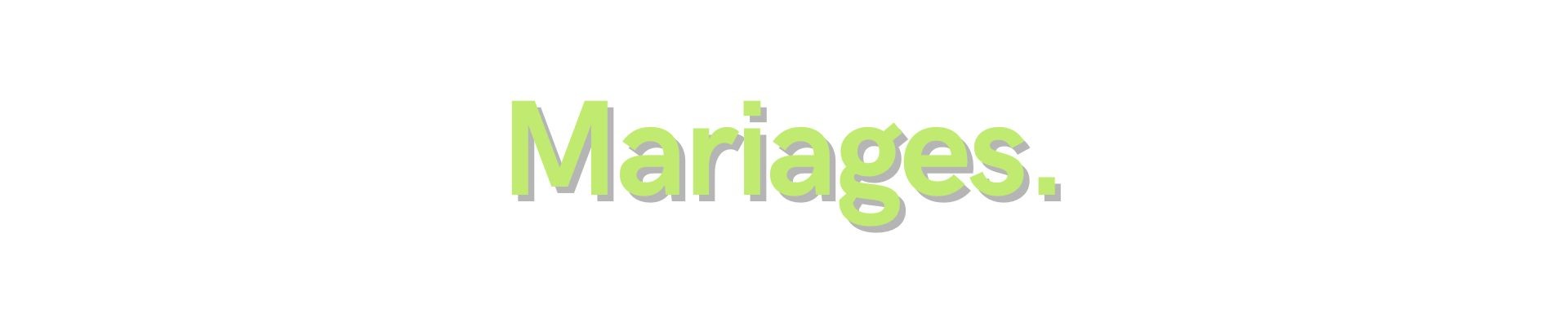 Mariages